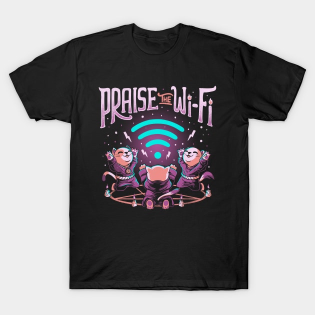 Praise the Wifi Funny Evil Worship Cats T-Shirt by eduely